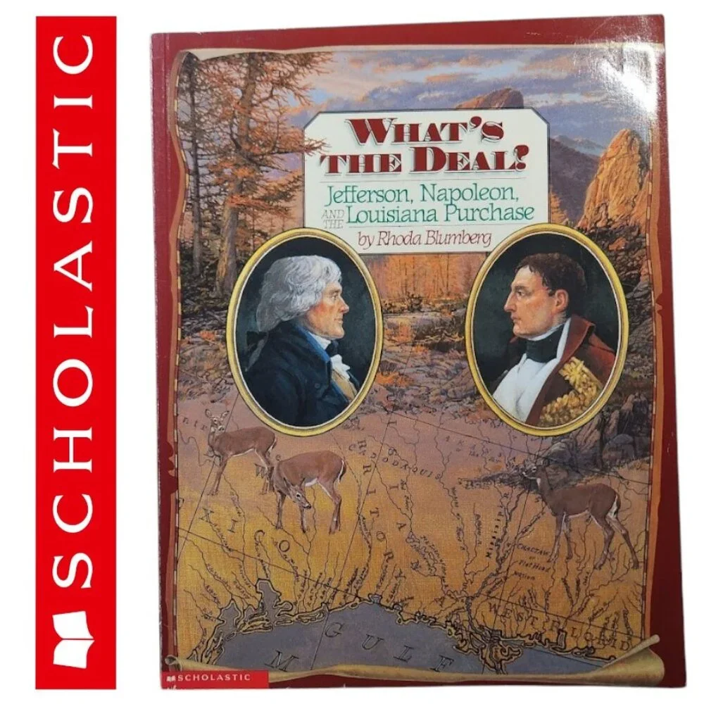 What's the Deal? Jefferson, Napoleon, and the Louisiana Purchase Paperback Book